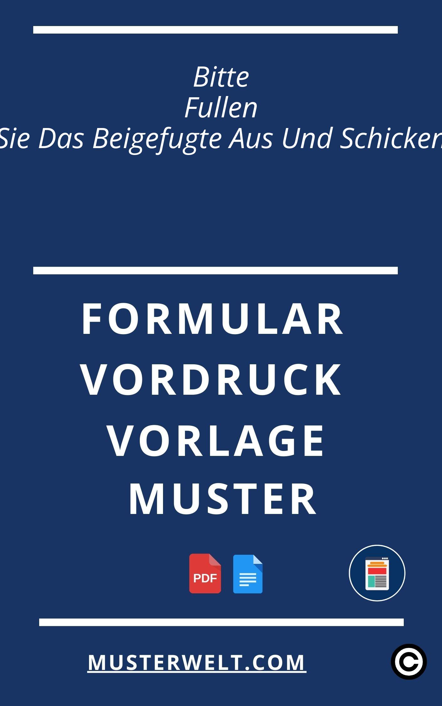 Bitte Füllen Sie Das Beigefügte Formular Aus Und Schicken